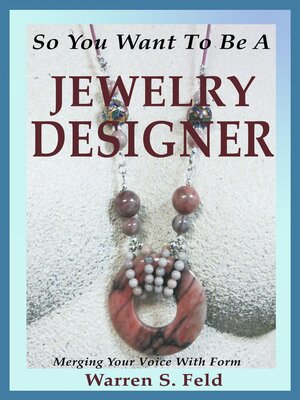 cover image of So You Want to Be a Jewelry Designer